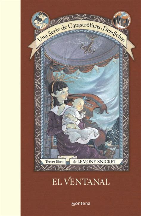 Una Serie De Catastroficas Desdichas El Ventanal Lemony Snicket