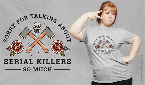 Serial Killers T Shirt Vector Designs And More Merch