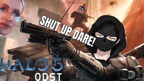 Shut Up DARE No One Likes You Halo 3 ODST Legendary Co Op Campaign