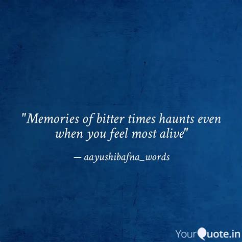 Memories Of Bitter Times Quotes Writings By Aayushi Bafna