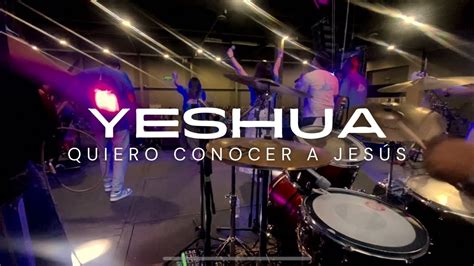 YESHUA Quiero conocer a Jesús Drum Cam Congreso ADORARE SFEyA