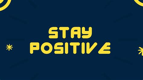 Stay Positive Wallpapers Wallpapers