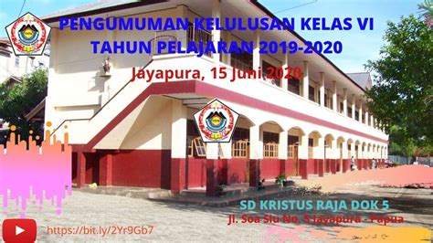 Pengumuman Kelulusan Kelas Vi Sd Yppk Kristus Raja Dok 5 Jayapura Tahun