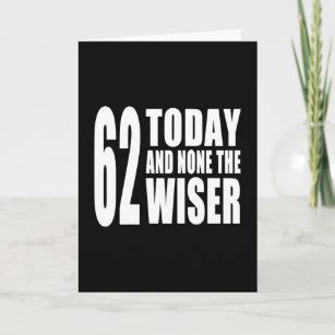 Funny 62nd Birthday Cards | Zazzle CA