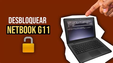 Como Desbloquear Definitivamente Netbook G11 Windows 10 2022 RAPIDO