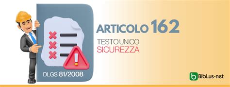 Articolo 162 testo unico sicurezza - Definizioni - BibLus