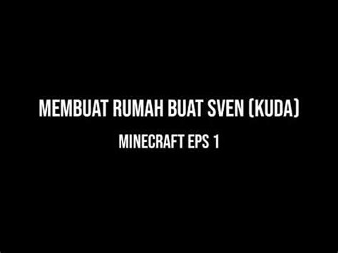 Membuat Rumah Untuk Sven Minecraft Survival Part 1 YouTube