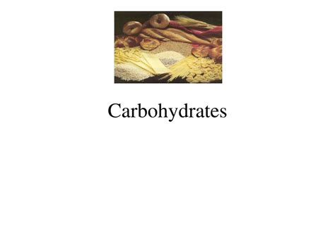 Ppt Carbohydrates Powerpoint Presentation Free Download Id9105038