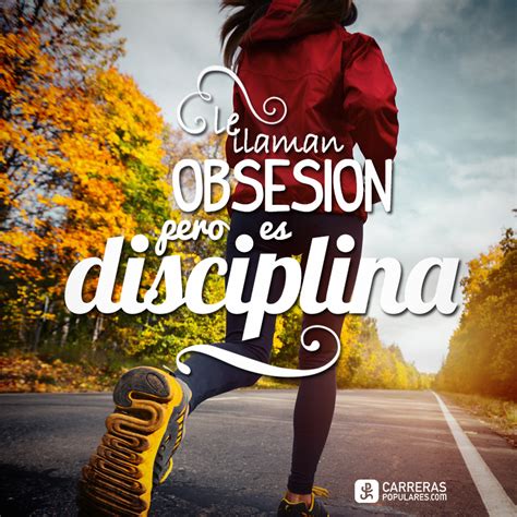 Frase Le llaman obsesión pero es disciplina