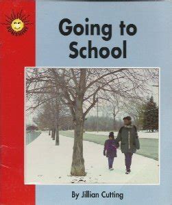 Going To School Sunshine Community Books Level Jillian Cutting