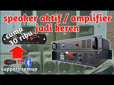 Cara Memasang Modul Mp3 Bluetooth Di Speaker Aktif Dan Amplifier Lama