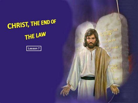 07 Christ End Of Law