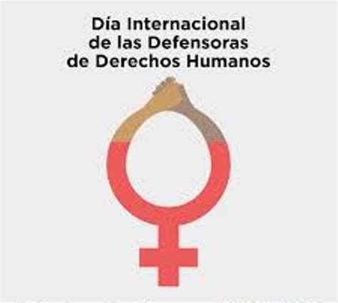 Día Internacional De Las Defensoras De Derechos Humanos Cadena Nueve Diario Digital