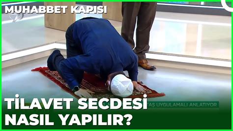 Tilavet Secdesi Nasıl Yapılır Mustafa Karataş ile Muhabbet Kapısı