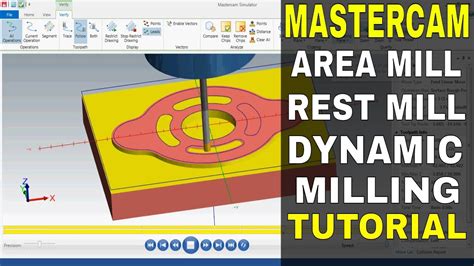 Mastercam 2019 Area Mill Rest Milling Dynamic Milling Tutorial Youtube