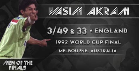 Wasim Akram - Man of the Match in 1992 World Cup Final