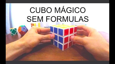 Como montar o Cubo Mágico sem formulas sem algoritmos YouTube