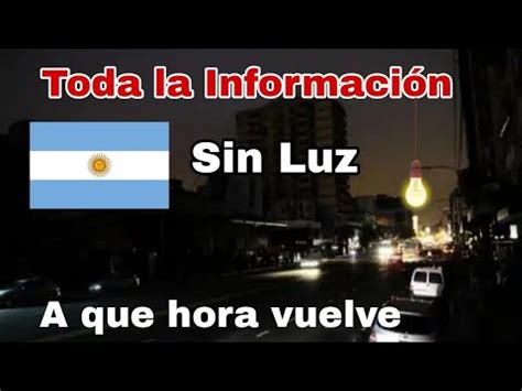 A que hora vuelve la luz en Argentina a que hora viene la energía