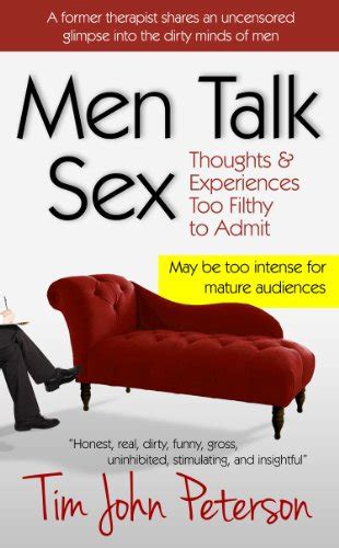 Men Talk Sex By Tim John Peterson Goodreads