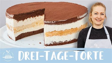 Drei Tage Torte Das Weltbeste Rezept Schicht F R Schicht Ein Traum