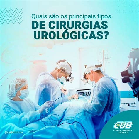 Quais S O Os Principais Tipos De Cirurgias Urol Gicas Cub Cl Nica