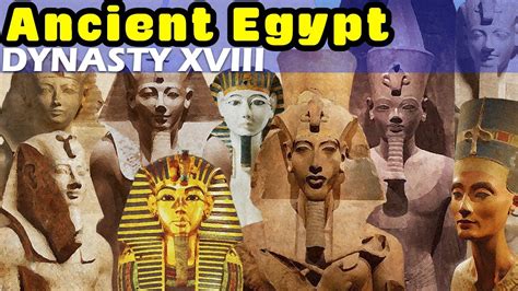 History of Ancient Egypt: Dynasty XVIII - Egypt's Golden Age and the Start of the New Kingdom ...