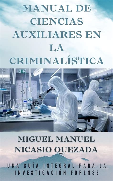 Manual De Ciencias Auxiliares En La Criminalística Una