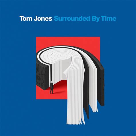 Tom Jones - Surrounded By Time - Reviews - Album of The Year