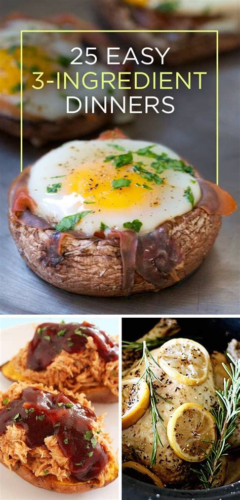 25 Dinners You Only Need 3 Ingredients To Make Food Recipes Three Ingredient Recipes Cooking