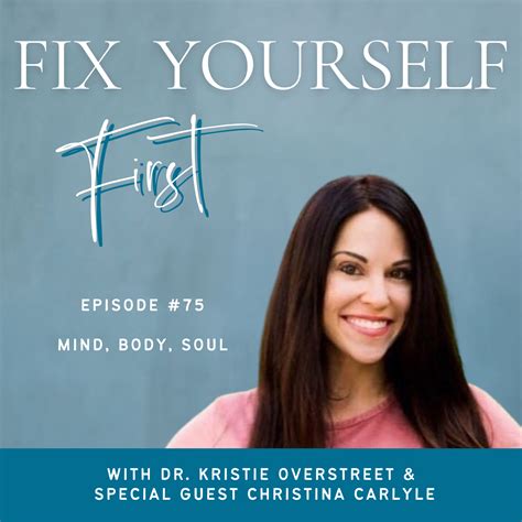 75 Mind Body Soul With Christina Carlyle Dr Kristie Overstreet