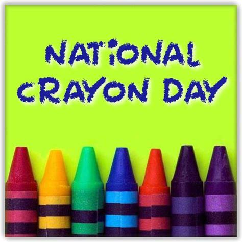 National Crayon Day March Crayon Days Crayon March