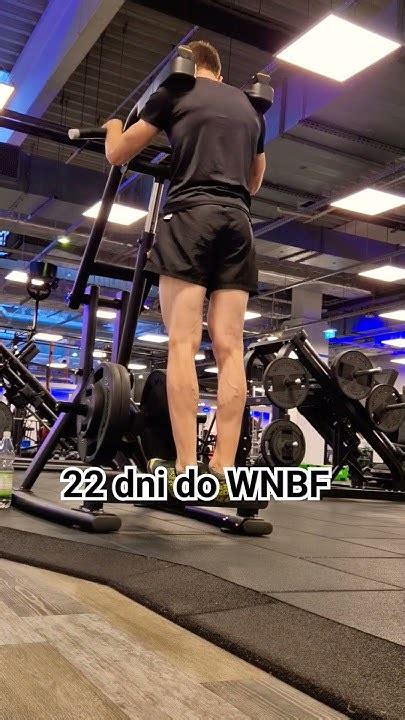 22 Dni Do Wnbf Poland 🇵🇱 łydki Ważna Partia Bodybuilding Shorts Youtube