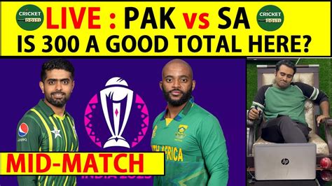 Pakistan Vs South Africa Live Mid Match Icc World Cup 2023 Live Pak