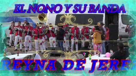 Dj Aventurero El Nono Y Su Banda Reyna De Jerez Los Vergelitos Youtube