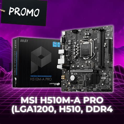 Msi H510m A Pro Lga1200 H510 Ddr4 Usb32 Sata3 Quadra Computer