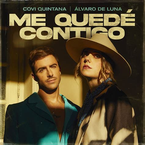 Covi Quintana Lvaro De Luna Me Qued Contigo Feat Lvaro De Luna