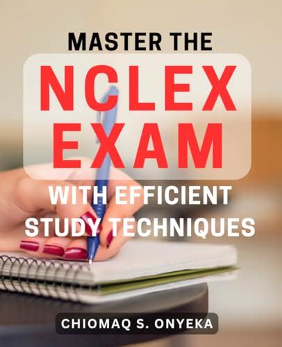 Master The NCLEX Exam With Efficient Study Techniques Ace The NCLEX