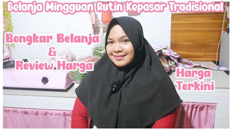 KEGIATAN RUTIN IBU RUMAH TANGGA Belanja Kepasar Murah Lanjut Bongkar