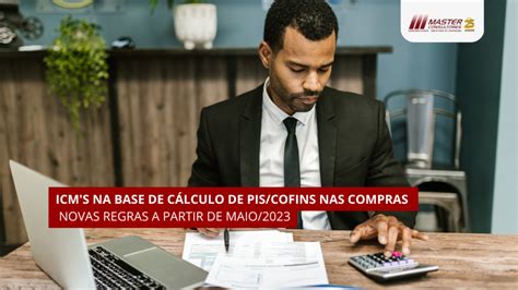 ICM S NA BASE DE CÁLCULO DE PIS COFINS NAS COMPRAS NOVAS REGRAS A