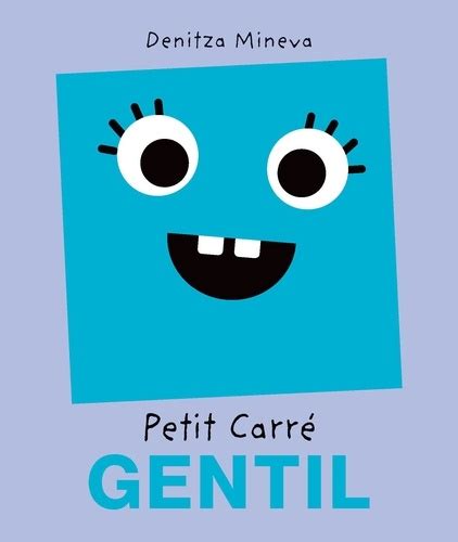 Petit Carr Gentil De Denitza Mineva Album Livre Decitre