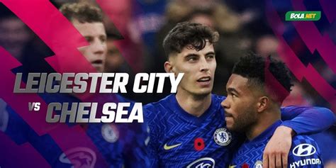 Data Dan Fakta Premier League Leicester City Vs Chelsea Bola Net