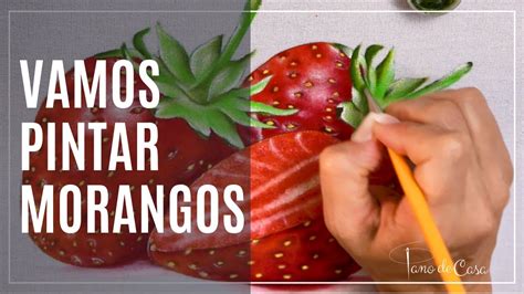 Como Pintar Lindos Morangos Passo A Passo Aprenda A Pintar Frutas