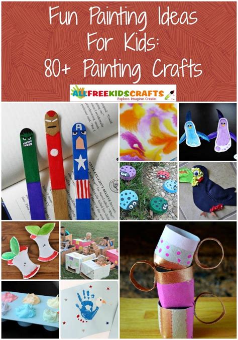 Fun Painting Ideas for Kids: 80+ Painting Crafts | AllFreeKidsCrafts.com