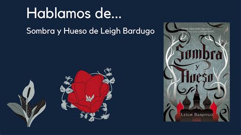 Rese A Sombra Y Hueso De Leigh Bardugo La Caverna De Lu