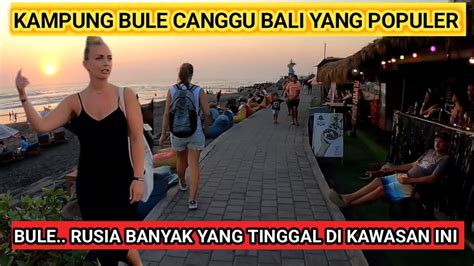 Update Pedalaman Kampung Bule Canggu Bali Yang Lagi Populer