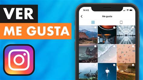 Como Ver Las Publicaciones Que Me Gustaron En Instagram Youtube