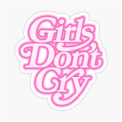 Girls Dont Cry Sticker For Sale By Natashaafox Redbubble