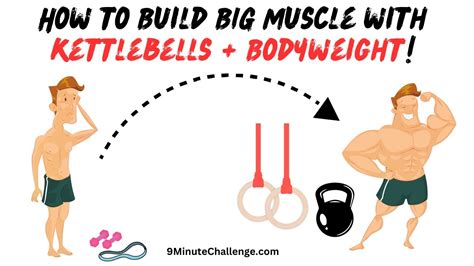 How To Build Muscle With Kettlebells Bodyweight 9minutechallenge