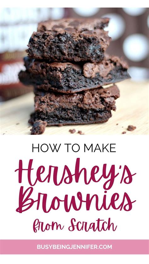 Delicious Hershey S Brownies From Scratch Busy Being Jennifer