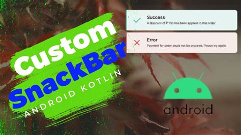 Custom Snackbar In Android Kotlin Kotlin Tutorial Androidkotlin